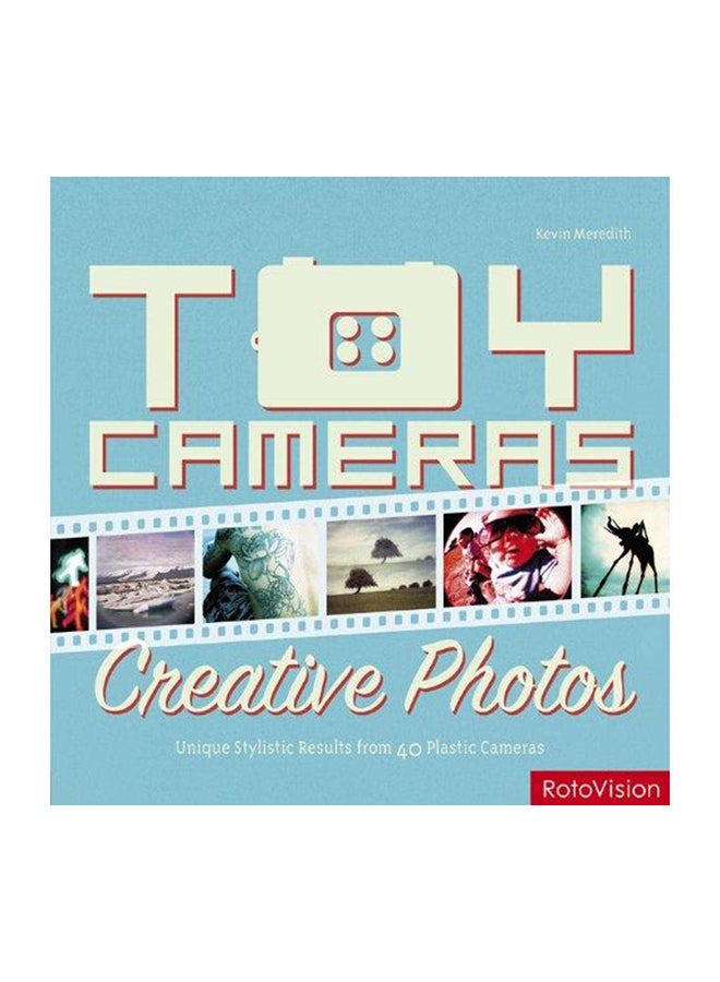 Toy Cameras, Creative Photos - Paperback English by Kevin Meredith 