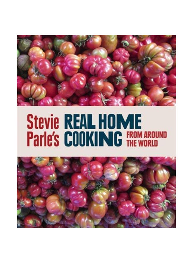 Real Home Cooking From Around the World - Hardcover English by Stevie Parle - 2012 
