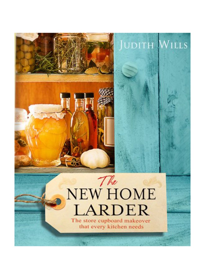 The New Home Larder - Hardcover English by Judith Wills - 16/06/2009 