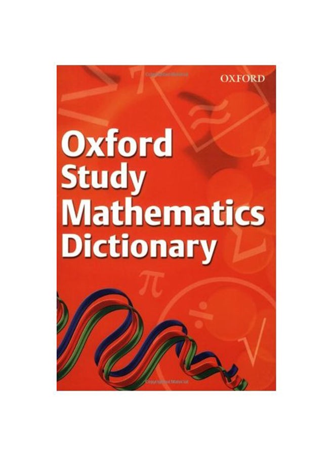 Oxford Study Mathematics Dictionary: 2008 Paperback English by Frank Tapson - 39452 