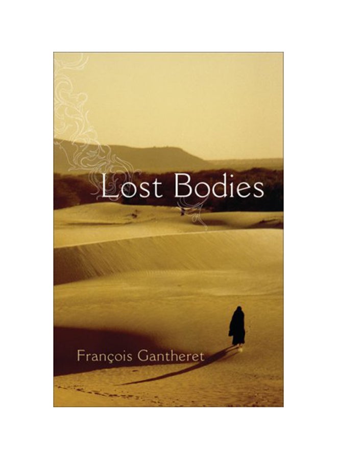 Lost Bodies - Hardcover English by Francois Gantheret - 28/09/2007 