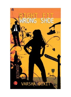 Right Fit Wrong Shoe - Paperback English by Varsha Dixit - 01/02/2009