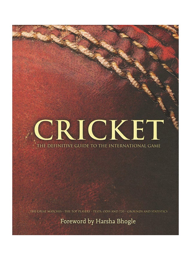 Cricket the Definitive Guide to the international Game - Hardcover English by Harsha Bhogle - 19/02/2013 