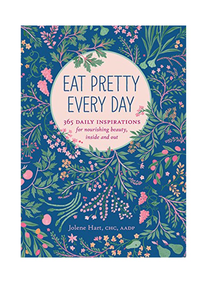 تناول الجمال كل يوم: 365 إلهام يومي لتغذية الجمال، من الداخل والخارج - Image 1