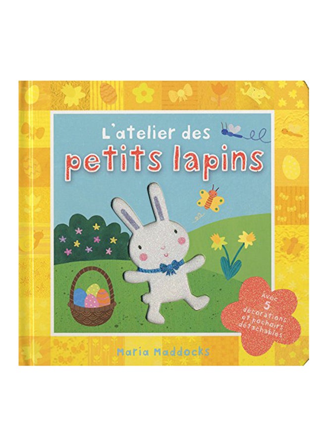 L'Atelier Des Petirs Lapins - Paperback French by Maria Maddocks - 20/04/2010
