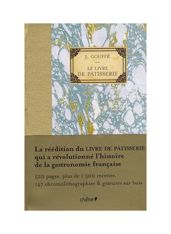 Le Livre De Pâtisserie - Paperback French by Jules Gouffé 