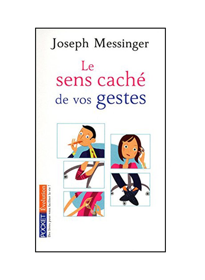 Le Sens Cache De Vos Gestes - Paperback French by Fabrice Midal Joseph Messinger - 24/05/2010 