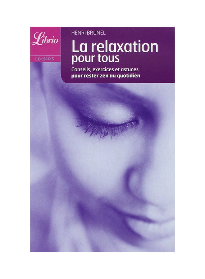 La Relaxation Pour Tous Paperback French by Henri Brunel - 38194 - Image 1