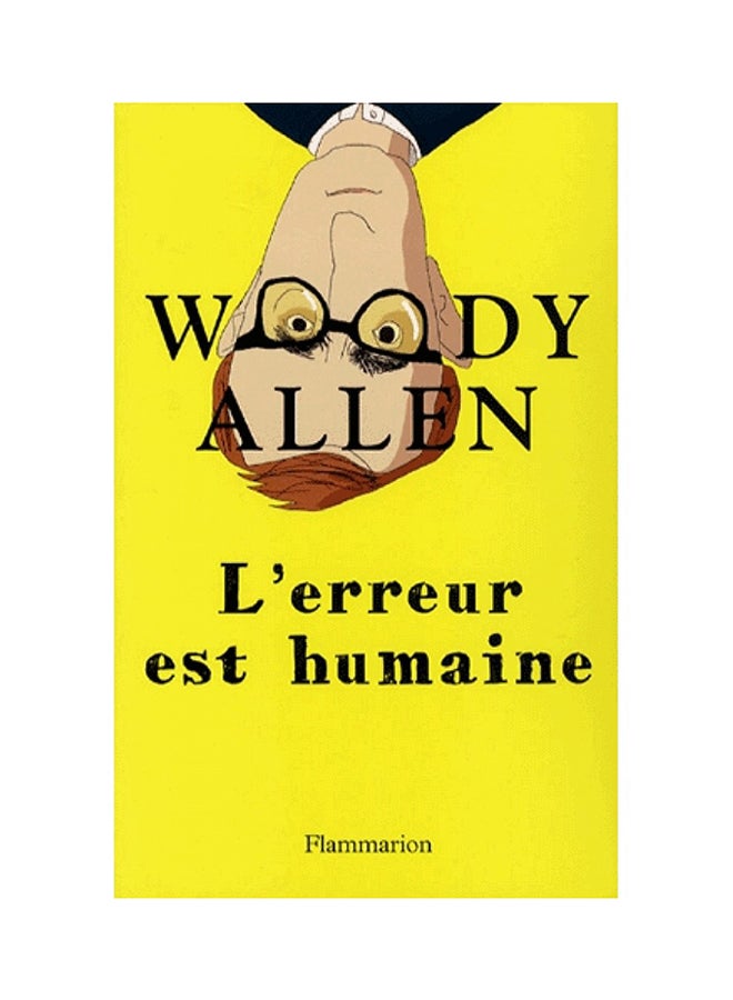 L'Erreur Est Humaine - Paperback French by Woody Allen - 2007 