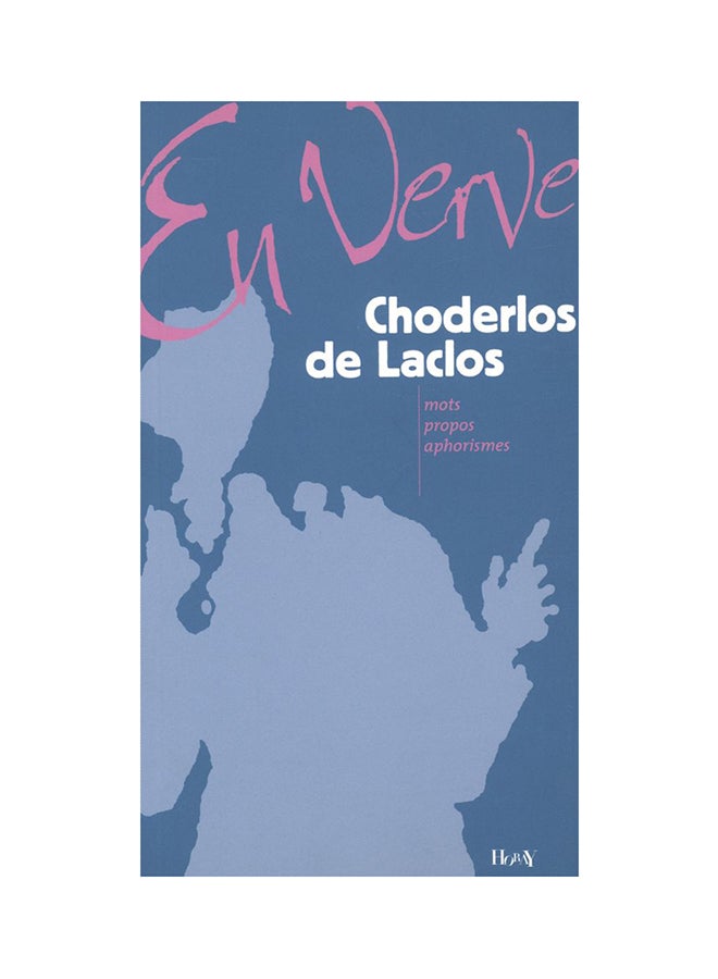 Choderlos De Laclos En Verve - Paperback French by Pierre Choderlos De Laclos - 2010 