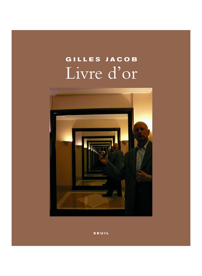 Livre D'Or - Hardcover French by Gilles Jacob - 2010
