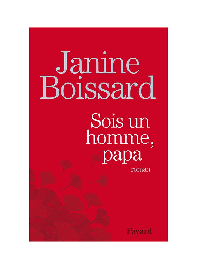 Sois Un Homme, Papa Paperback French by Boissard Janine - 38535  - Image 1