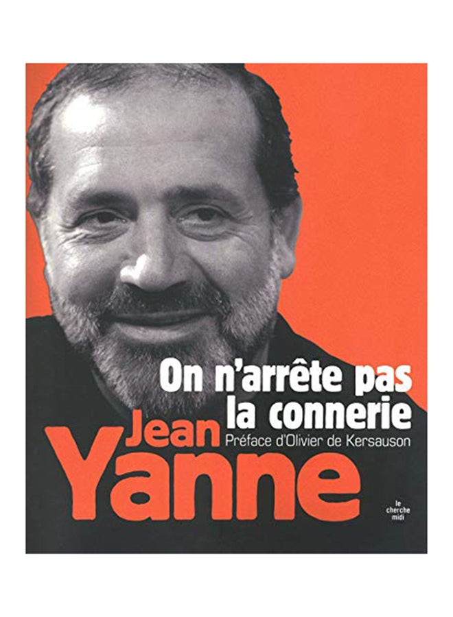 On N'Arrete Pas La Connerie Fl - Paperback English by Jean Yanne - 2010