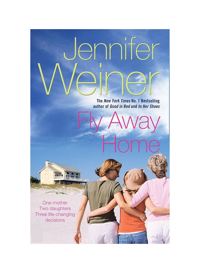 Fly Away Home - Paperback English by Jennifer Weiner - 7/3/1905 