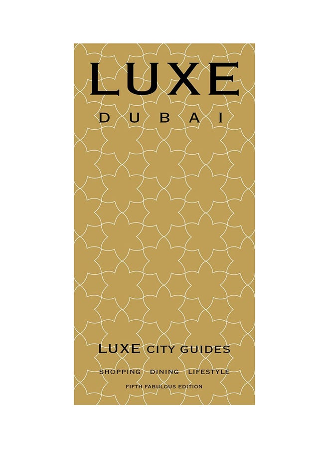 Luxe Dubai Printed Book - Pamphlet English by LUXE City Guides - 1/12/2008