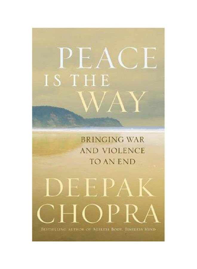 Peace Is The Way - Paperback English by Deepak Chopra - 2005 