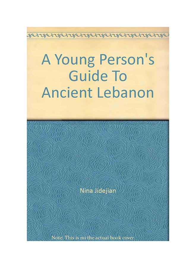 A Young Person's Guide To Ancient Lebanon Hardcover English by Nina Jidejian - 38532 