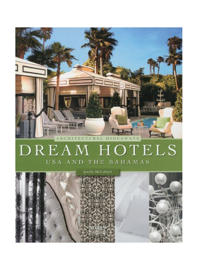 Dream Hotels Usa & the Bahamas Hardcover English by Janelle McCulloch - 40163 