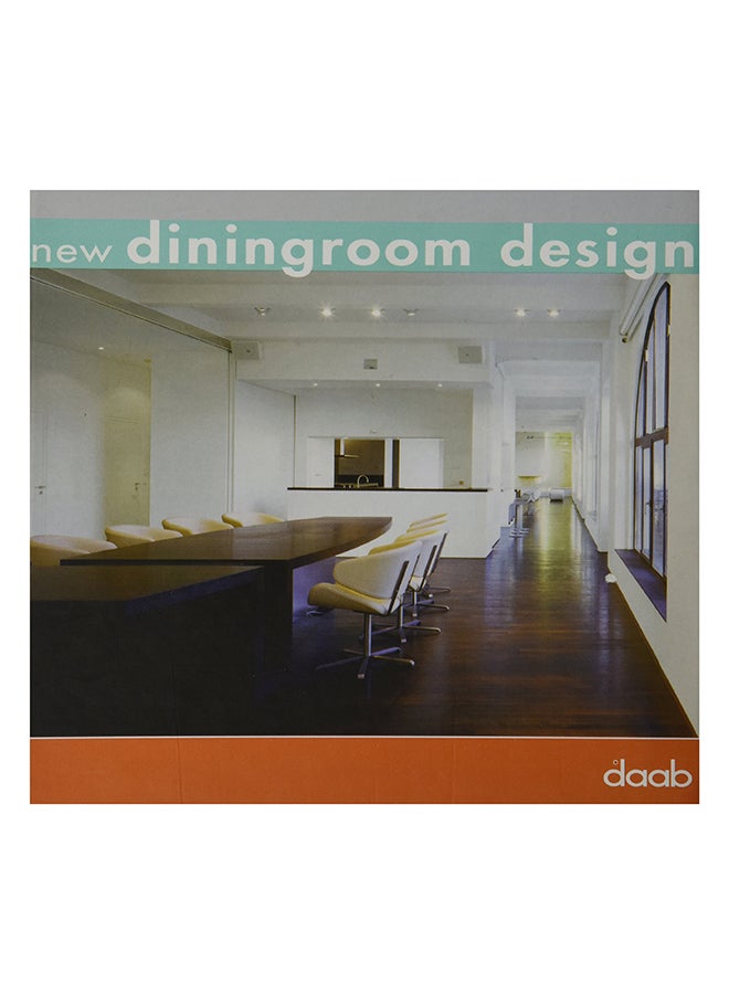 New Diningroom Design - Paperback English by Daab - 01/2005