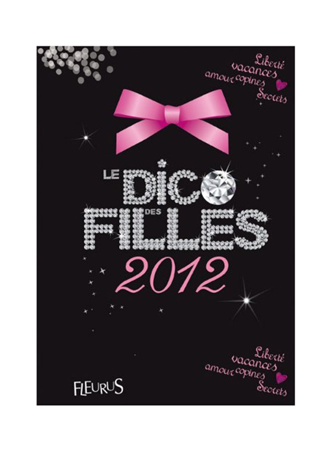 Le Dico Des Filles - Hardcover French by Dominique-Alice Rouyer - 2012 