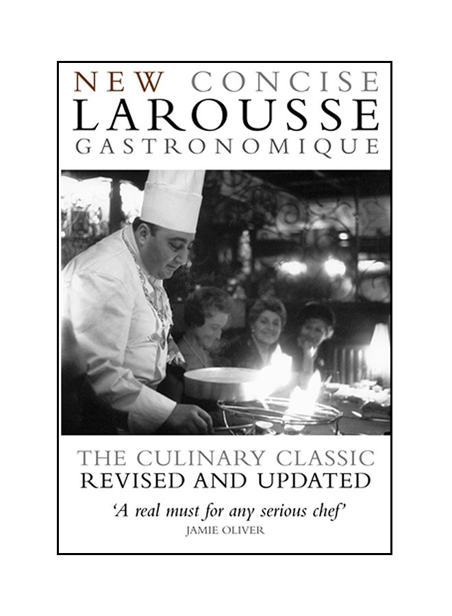New Concise Larousse Gastronomique: The World's Greatest Cookery Encyclopedia Paperback English by Confetti - 39340 