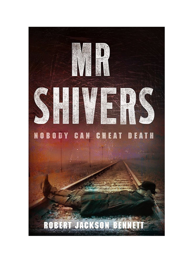Mr. Shivers - Hardcover English by Robert Jackson Bennett - 21/01/2010