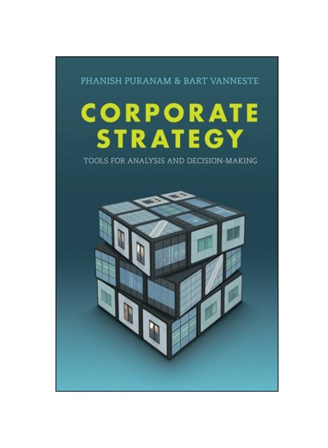 Corporate Strategy: Tools For Analysis And Decision-Making Paperback English by Phanish Puranam - 21 Mar 2016 