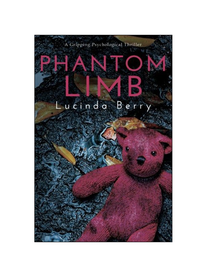 Phantom Limb: A Gripping Psychological Thriller paperback english - 15 Dec 2016 