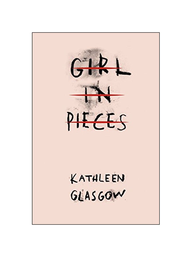 Girl In Pieces Paperback English by Kathleen Glasgow - 06 Oct 2016