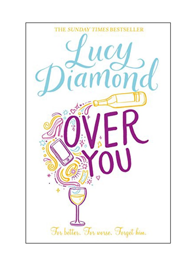 Over You: For Better. For Worse. Forget Him. paperback english - 26 Apr 2016