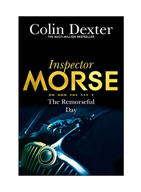 Inspector Morse: The Remorseful Day Paperback English by Colin Dexter - 04 Jan 2016