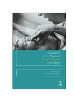 Examination Of The Newborn: A Practical Guide Paperback English by Helen Baston - 19 Feb 2017