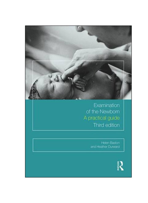 Examination Of The Newborn: A Practical Guide Paperback English by Helen Baston - 19 Feb 2017