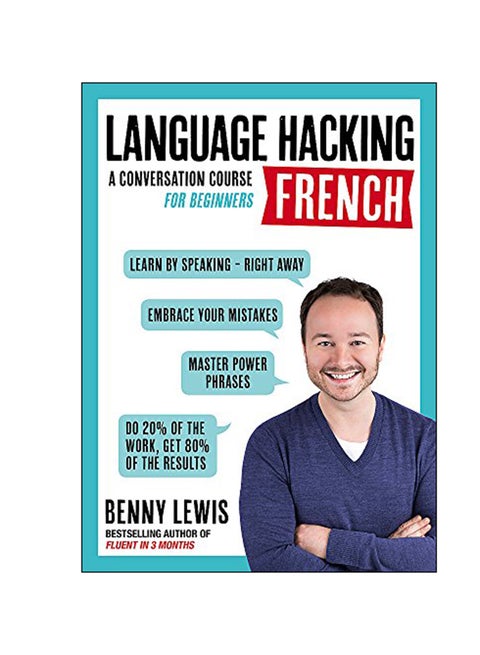 Language Hacking French: A Conversation Course For Beginners English by Benny Lewis - 21 Oct 2016