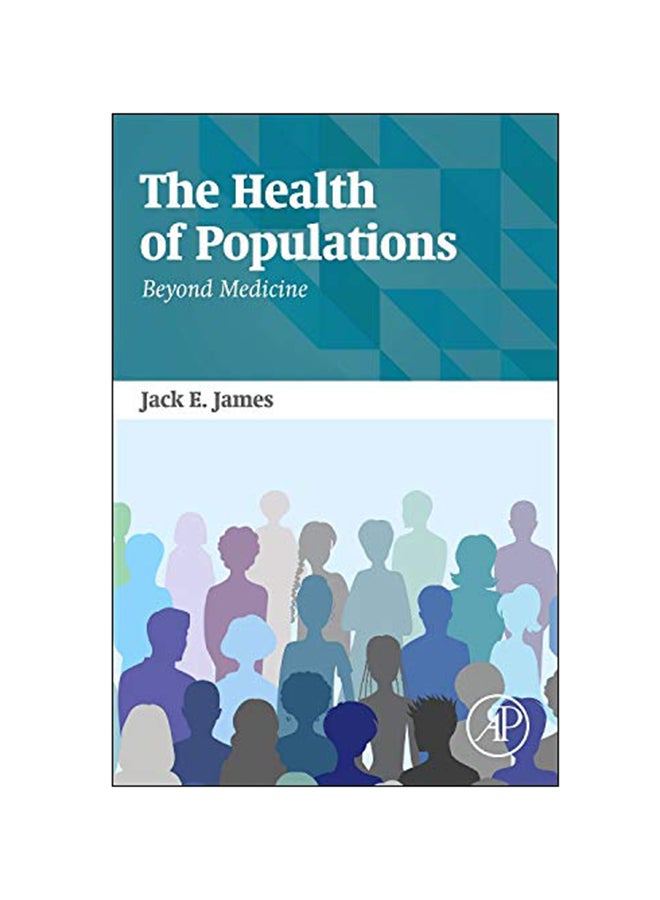 The Health Of Populations: Beyond Medicine Paperback English by Jack James - 11 Nov 2015
