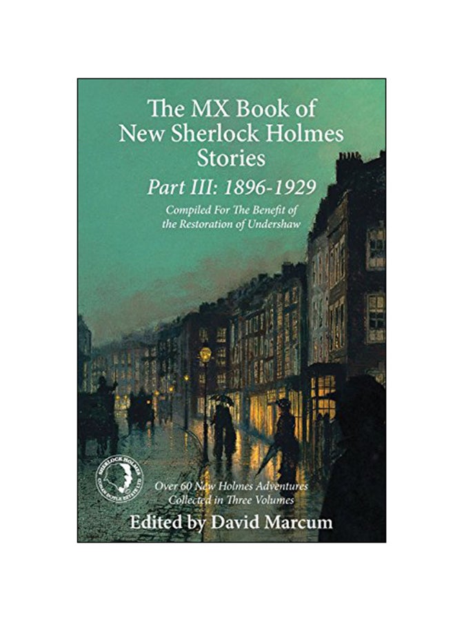 The Mx Book Of New Sherlock Holmes Stories Part III: 1896 To 1929 Paperback English by David Marcum - 01 Oct 2015 