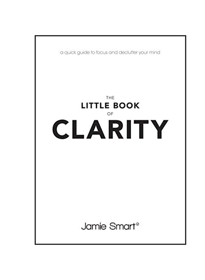 null - The Little Book Of Clarity Paperback English by Jamie Smart - 23 Mar 2015 - Image 1