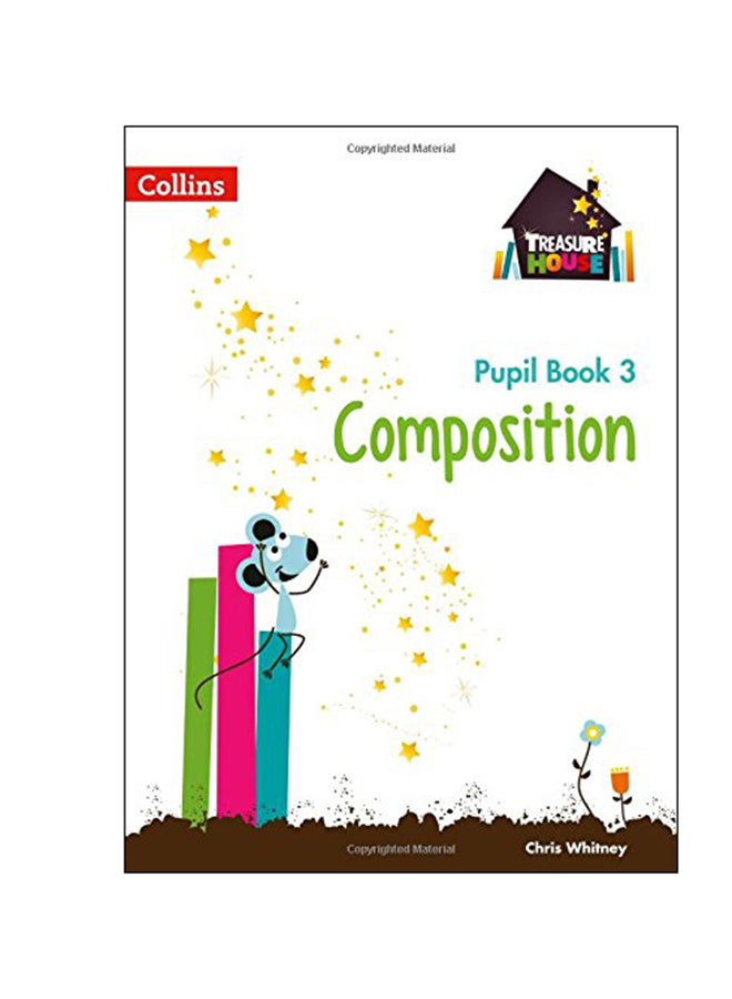 Pupil Book 3 Composition Paperback English by Chris Whitney - 01 Sep 2015
