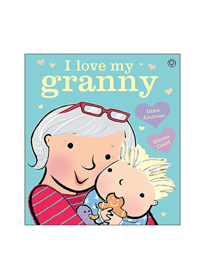 I Love My Granny Hardcover English by Giles Andreae - 05 Mar 2015