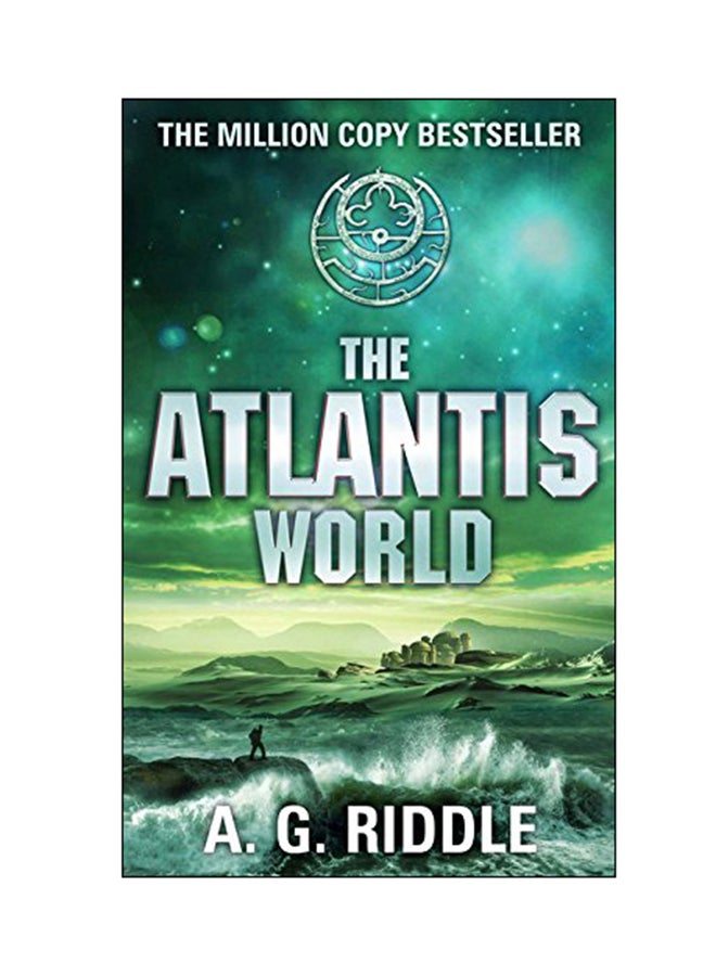 The Atlantis World Paperback English by A G Riddle - 13 Aug 2015 