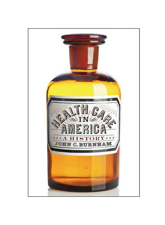 Health Care in America: A History paperback english - 22 May 2015