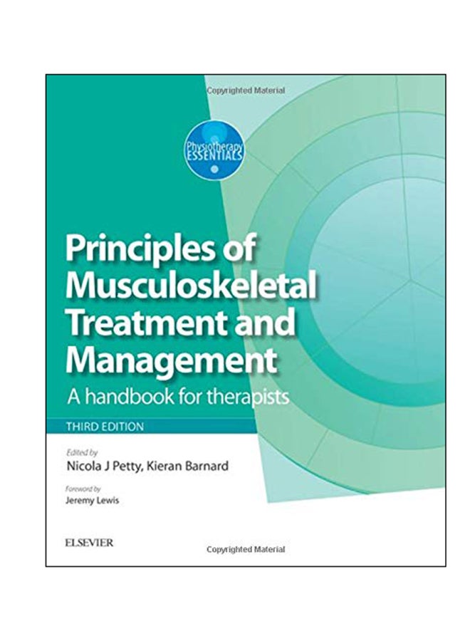 Principles Of Musculoskeletal Treatment And Management: A Handbook For Therapists Paperback English by Nicola J. Petty DPT  MSc  GradDipPhys  FMACP  FHEA - 42999 