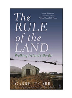 The Rule Of The Land: Walking Ireland's Border paperback english - 02 Nov 2017 
