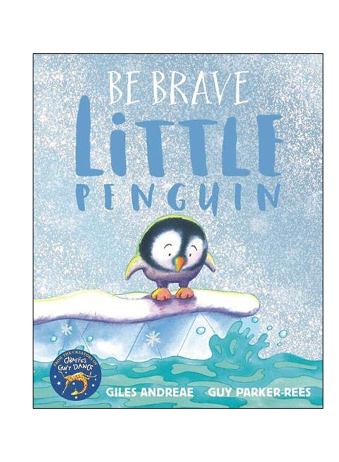 Be Brave Little Penguin Paperback English by Giles Andreae - 2017-10-05 