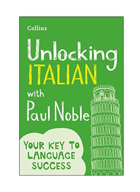 Unlocking Italian With Paul Noble: Your Key To Language Success paperback english - 01 Apr 2017