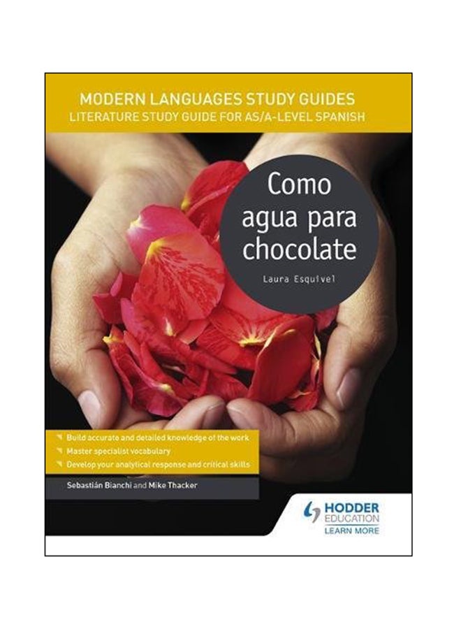 Modern Languages Study Guides Film Study Guide For AS/A-Level Spanish: Como agua para chocolate Paperback English by Sebastian Bianchi - 21 Apr 2017