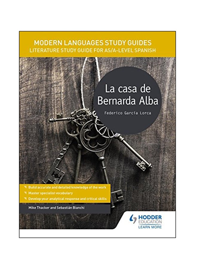Modern Languages Study Guides: La casa de Bernarda Alba: Literature Study Guide For AS/A-Level Spanish Paperback English by Sebastian Bianchi - 29 Sep 2017