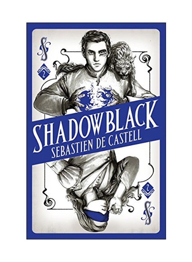 Shadowblack Hardcover English by Sebastien de Castell - 05 Oct 2017