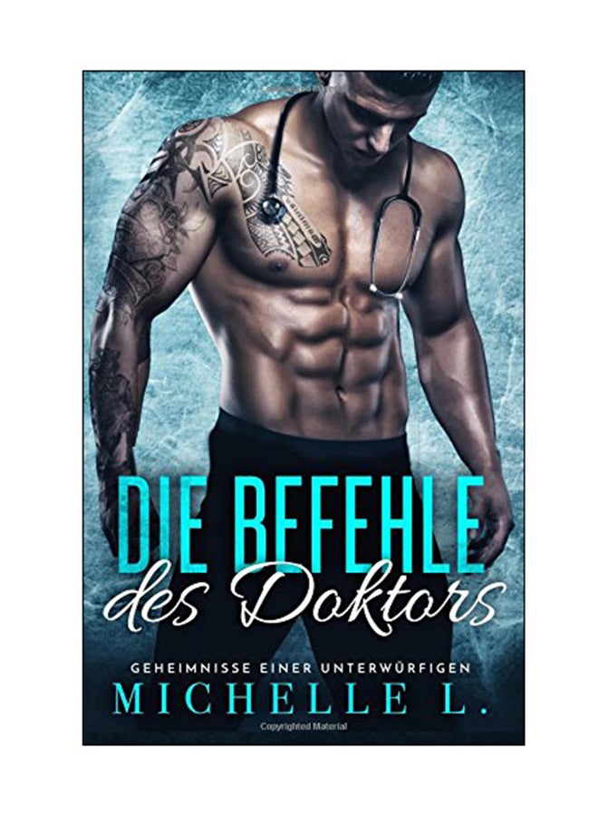 Die Befehle Des Doktors Paperback German by Michelle L - 12 Oct 2017