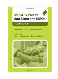 MRCOG Part 2: 500 SBAs And EMQs Paperback English by Rekha Wunkatal - 15 Jan 2018